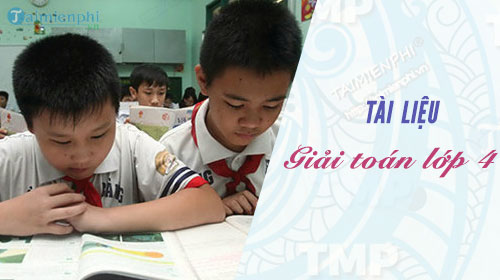 giai toan 4, giai bai tap toan lop 4