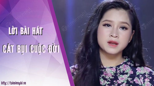 loi bai hat cat bui cuoc doi