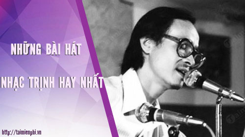 nhung bai hat nhac trinh hay nhat