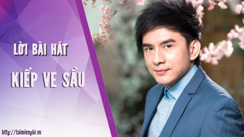 loi bai hat kiep ve sau