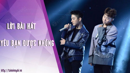 loi bai hat yeu ban duoc khong