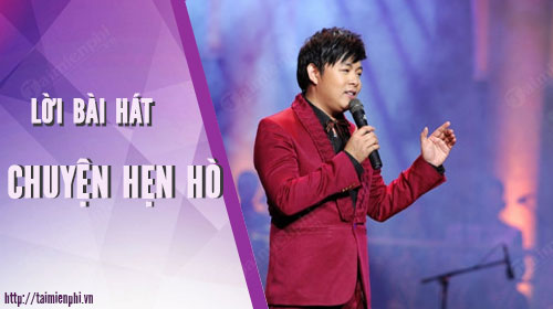 loi bai hat chuyen hen ho