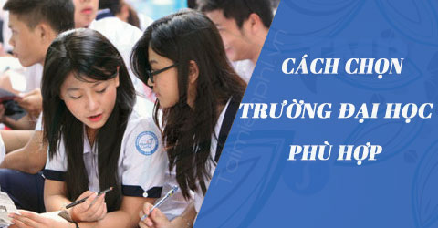 cach chon truong dai hoc phu hop