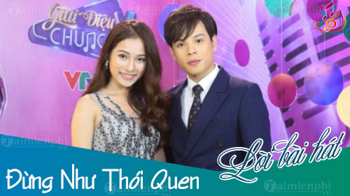 loi bai hat dung nhu thoi quen