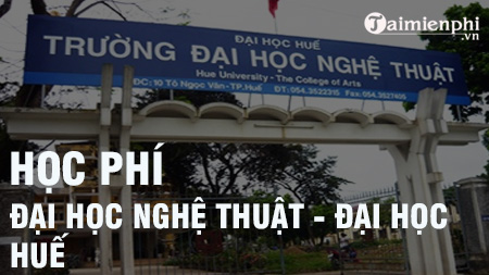 hoc phi dai hoc nghe thuat hue