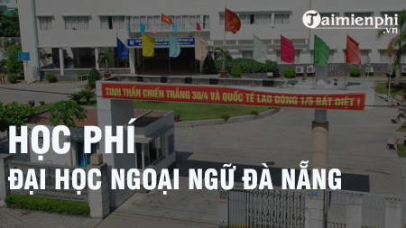 hoc phi dai hoc ngoai ngu da nang