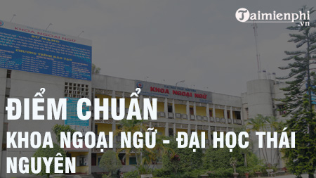 diem chuan khoa ngoai ngu dai hoc thai nguyen