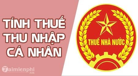 cach tinh thue thu nhap ca nhan