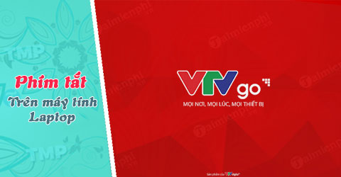 phim tat khi su dung vtv go tren may tinh laptop