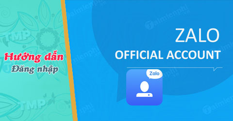 cach dang nhap tai khoan zalo oa admin official account