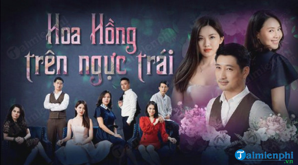 xem phim hoa hong tren nguc trai kenh nao thoi gian lich chieu