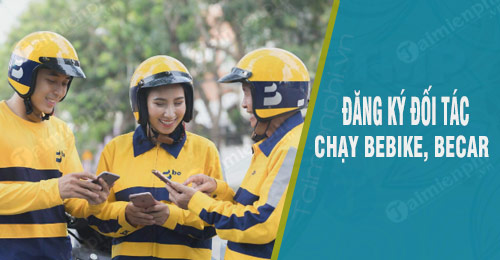 huong dan dang ky doi tac chay bebike becar