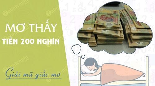 nam mo thay tien 200 nghin danh so may diem bao gi