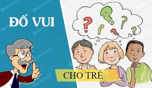 cau do vui cho be hay nhat