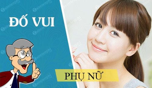 cau do vui ve phu nu hay nhat