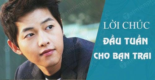 loi chuc dau tuan tuan moi cho ban trai