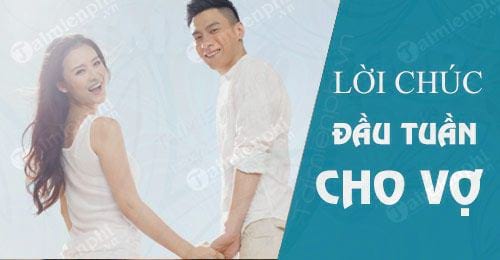 loi chuc dau tuan tuan moi danh cho vo