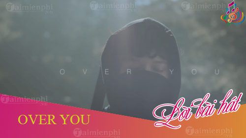 loi bai hat over you tien tien