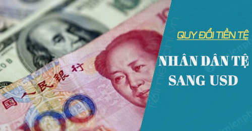 1 nhan dan te bang bao nhieu usd