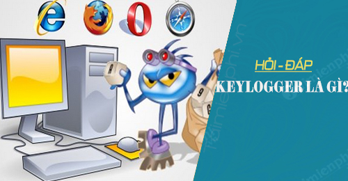keylogger la gi tac hai va cach phong tranh