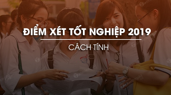 huong dan tinh diem tot nghiep thpt 2019