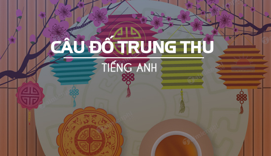 cau do trung thu tieng anh