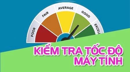 cach kiem tra toc do may tinh test suc manh may tinh