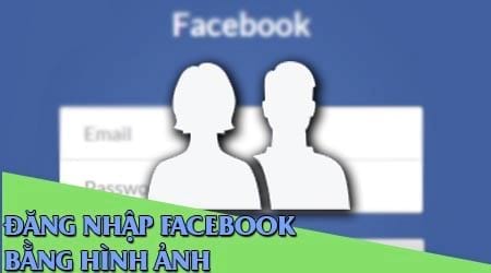 bat tat tinh nang dang nhap facebook bang anh