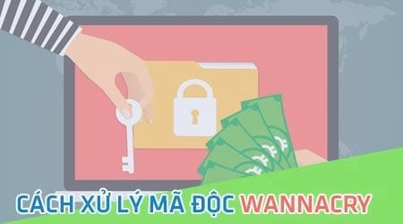 cach xu ly wannacry