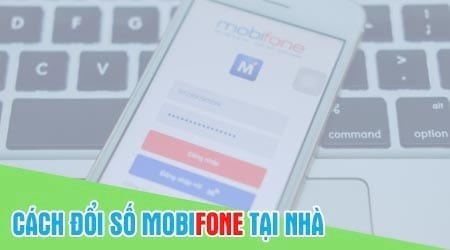 cach doi so dien thoai mobi tai nha