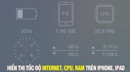 cach hien thi toc do mang cpu ram tren iphone ipad