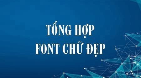 tong hop font chu dep