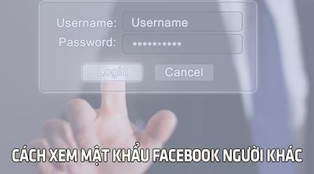 cach xem mat khau facebook cua nguoi khac