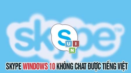 skype windows 10 khong go duoc tieng viet