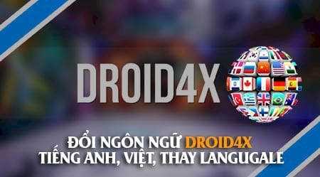cach doi ngon ngu droid4x tieng anh viet thay language