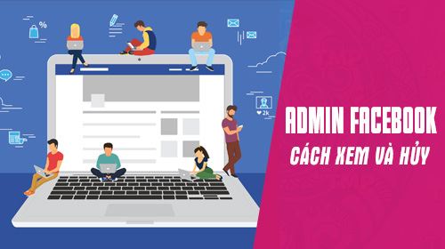 cach xem minh dang la admin cua fanpage facebook nao huy admin
