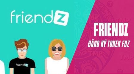 friendz la gi cach dang ky tai khoan token fdz