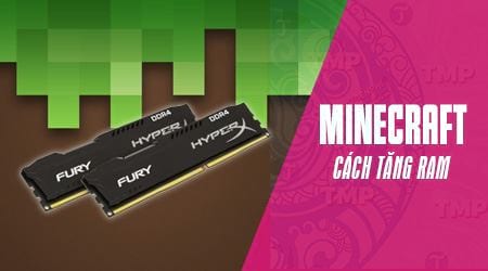 cach tang them ram cho may tinh choi minecraft