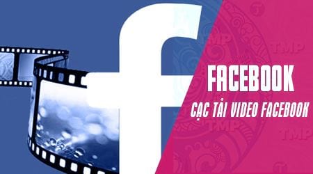 cach tai video facebook de nhat