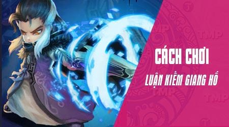 cach choi luan kiem giang ho tren may tinh