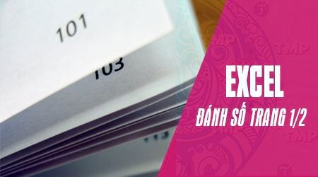 huong dan danh so trang 1 2 trong excel