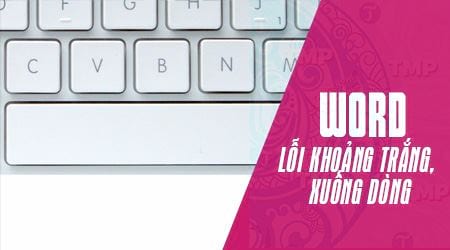 huong dan xoa khoang trang giua cac chu trong word