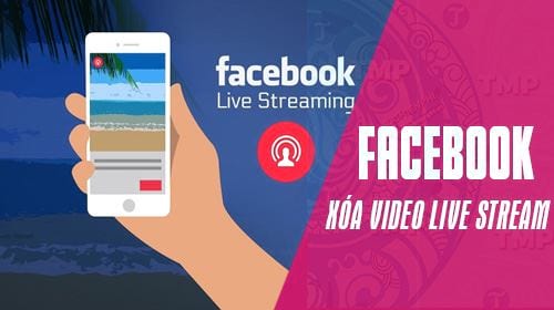 cach xoa video phat truc tiep tren facebook