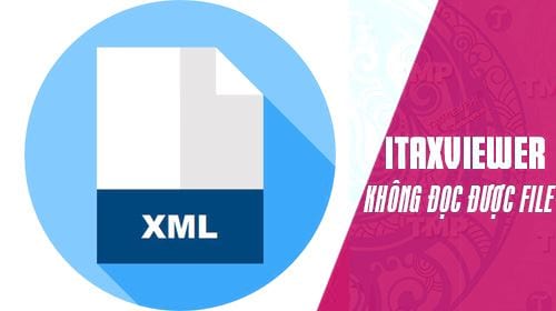 itaxviewer khong doc duoc file xml
