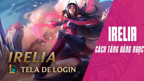 bang ngoc bo tro irelia lien minh huyen thoai mua 8