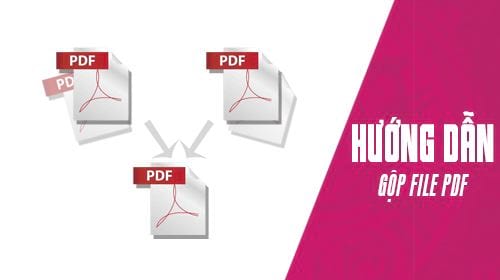 cach noi file pdf tu nhieu file thanh 1 file