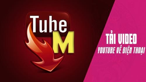 cach tai video youtube ve dien thoai android bang tubemate