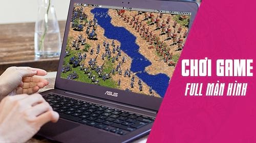 cach chinh full man hinh khi choi game voi windows 7