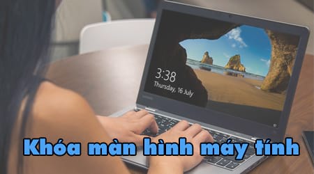 khoa man hinh desktop windows 10