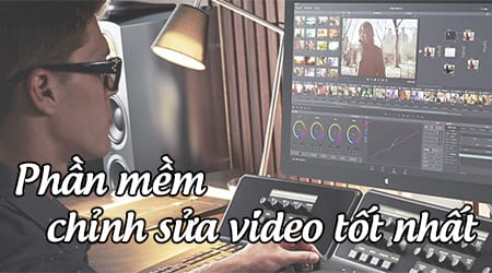 Top phần mềm chỉnh sửa video tốt nhất phan mem chinh sua video tot nhat